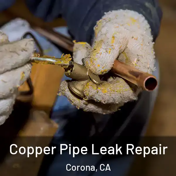  Copper Pipe Leak Repair Corona, CA