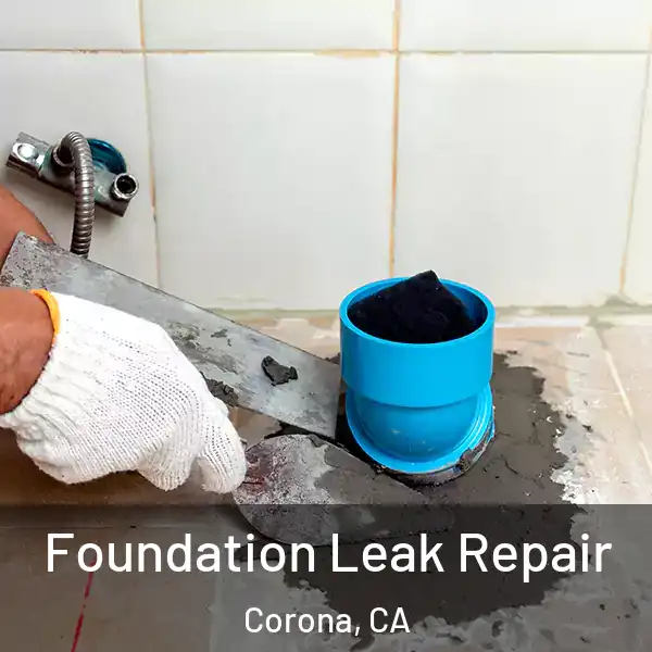  Foundation Leak Repair Corona, CA