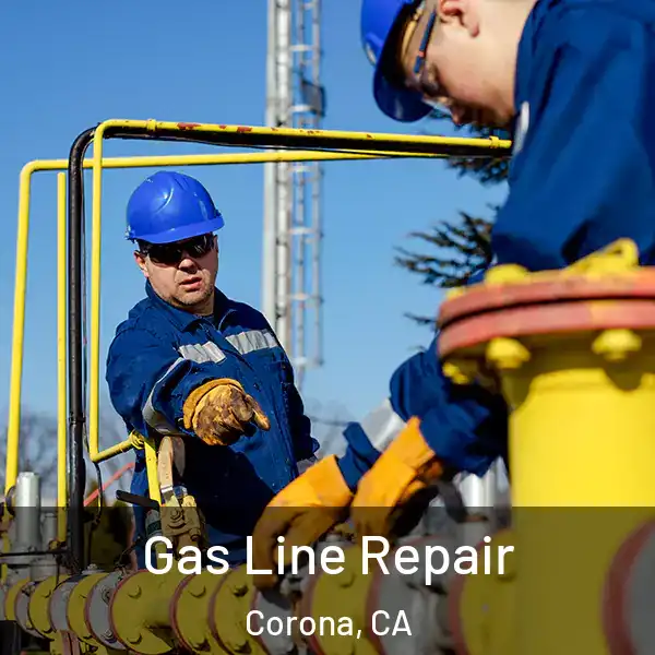  Gas Line Repair Corona, CA