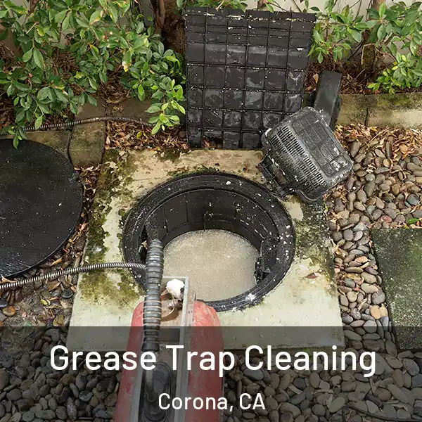  Grease Trap Cleaning Corona, CA
