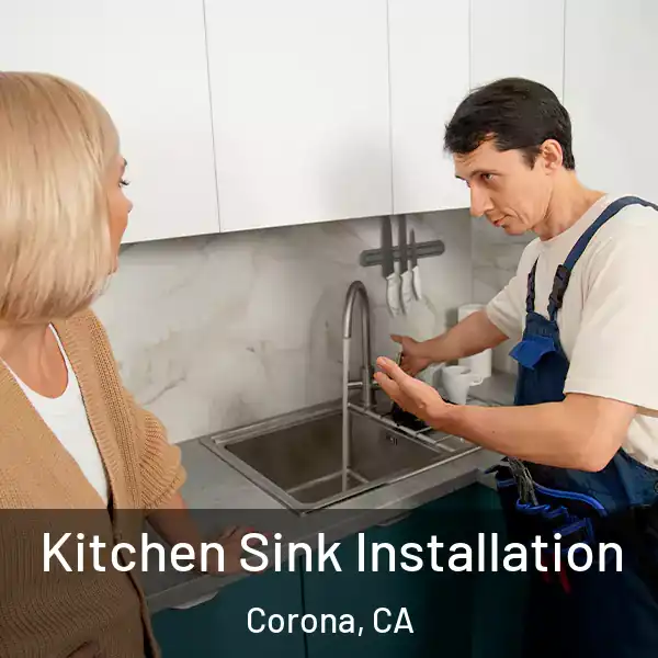  Kitchen Sink Installation Corona, CA
