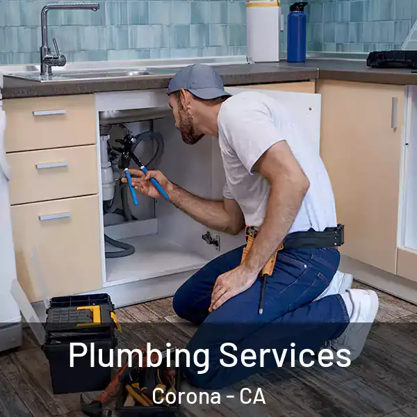  Plumbing Services Corona - CA