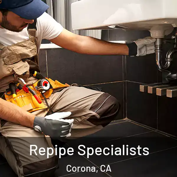  Repipe Specialists Corona, CA