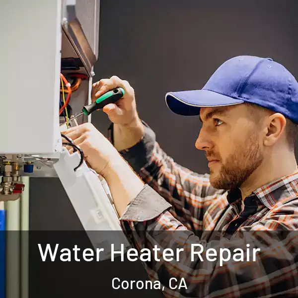  Water Heater Repair Corona, CA