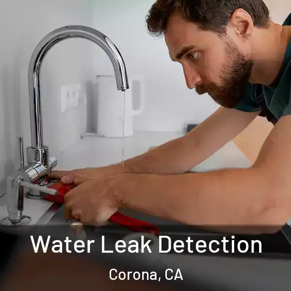  Water Leak Detection Corona, CA